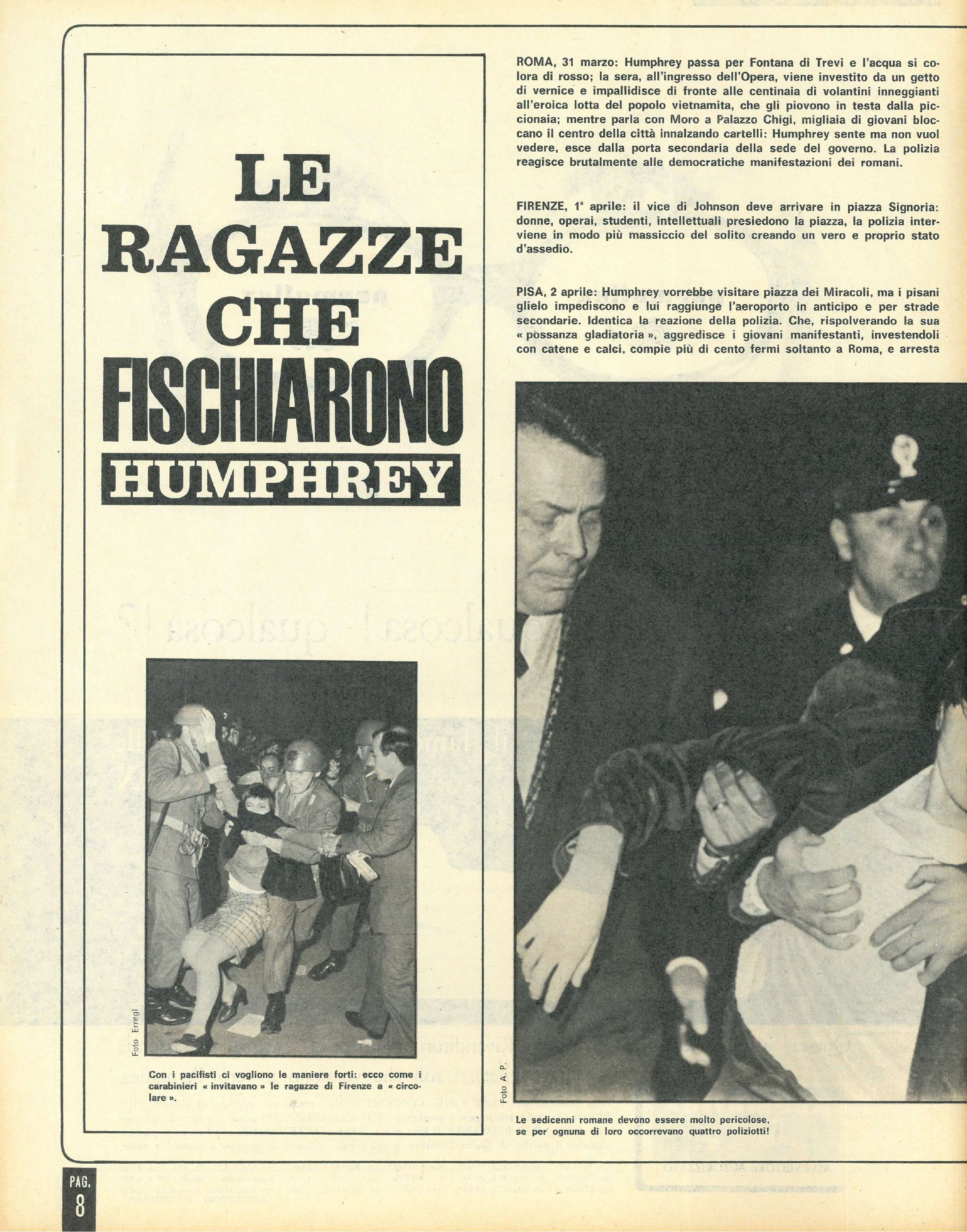 Foto:  Guerra del Vietnam : così le ragazze di molte città hanno fischiato il vice presidente degli Usa  Humphrey venuto in Italia. In copertina Lisa Gastoni, l’attrice che ha vinto il nastro d’argentoLavoro al maschile salario al femminile