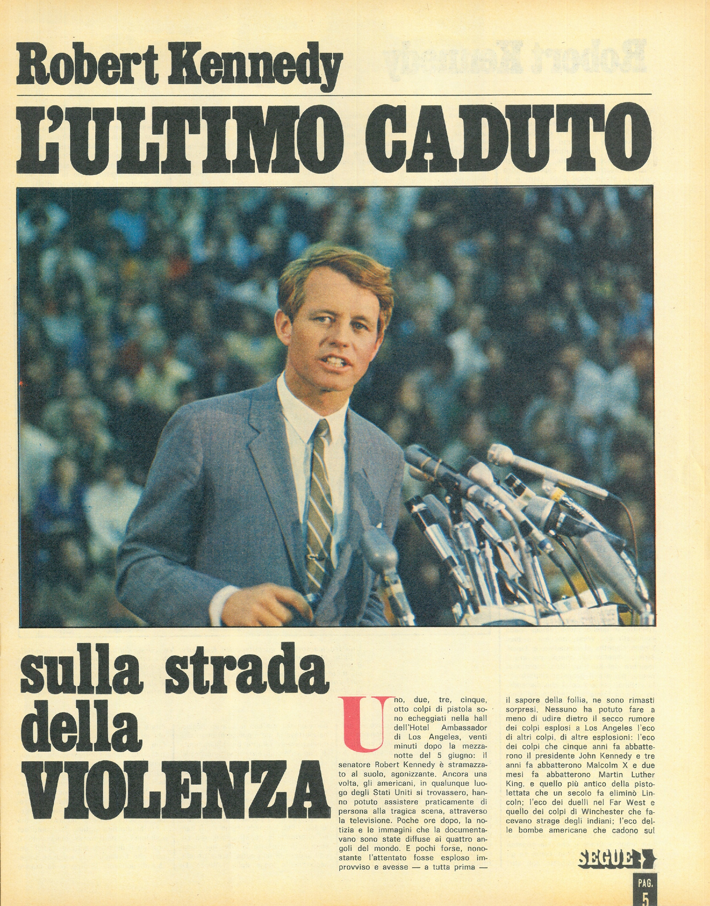 Foto: Robert Kennedy L'ultimo caduto sulla strada della violenza