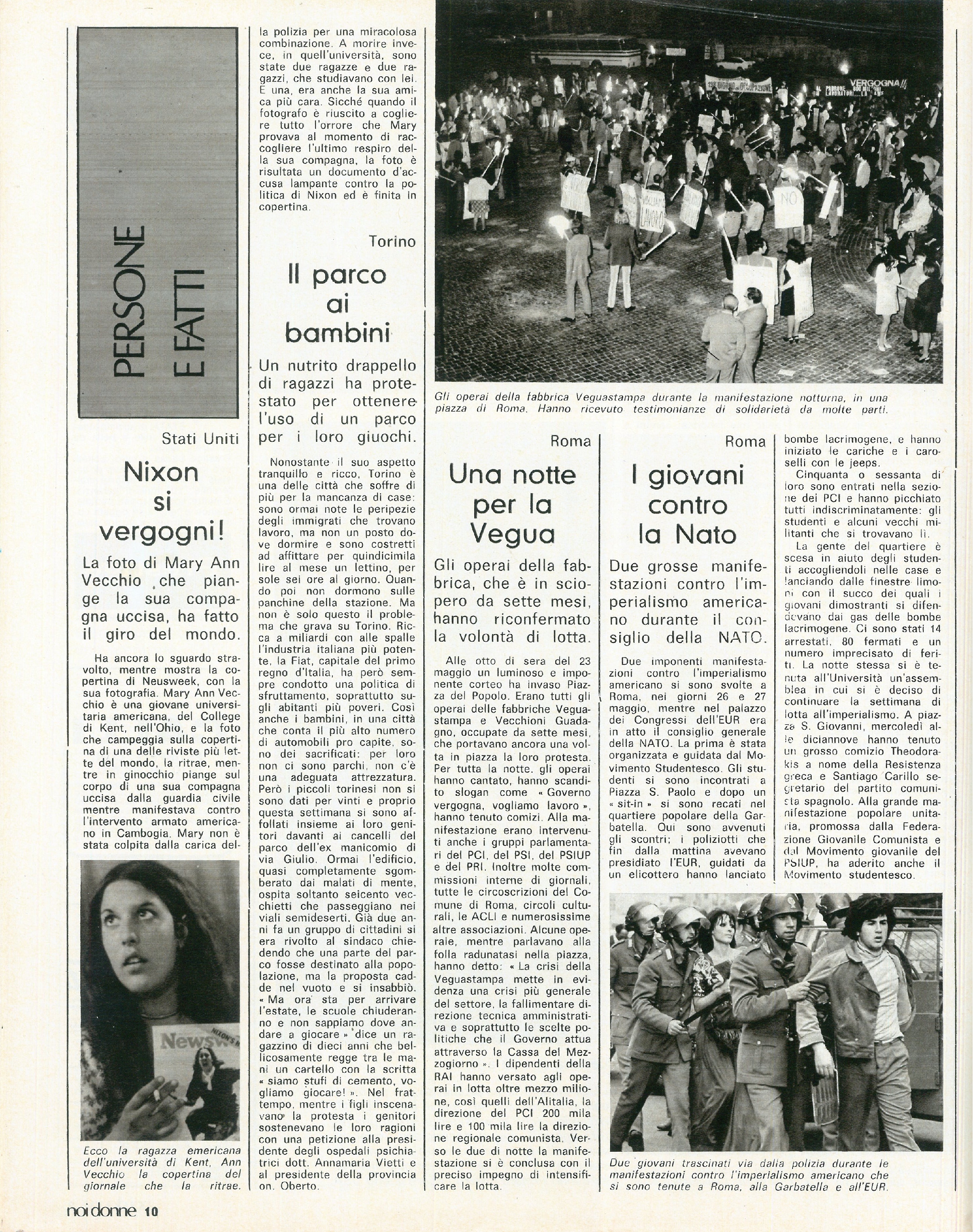 Foto: Le ragazze del calcio; i giovani americani contro Nixon; lo sciopero della foglia verde; droga sul palcoscenico.