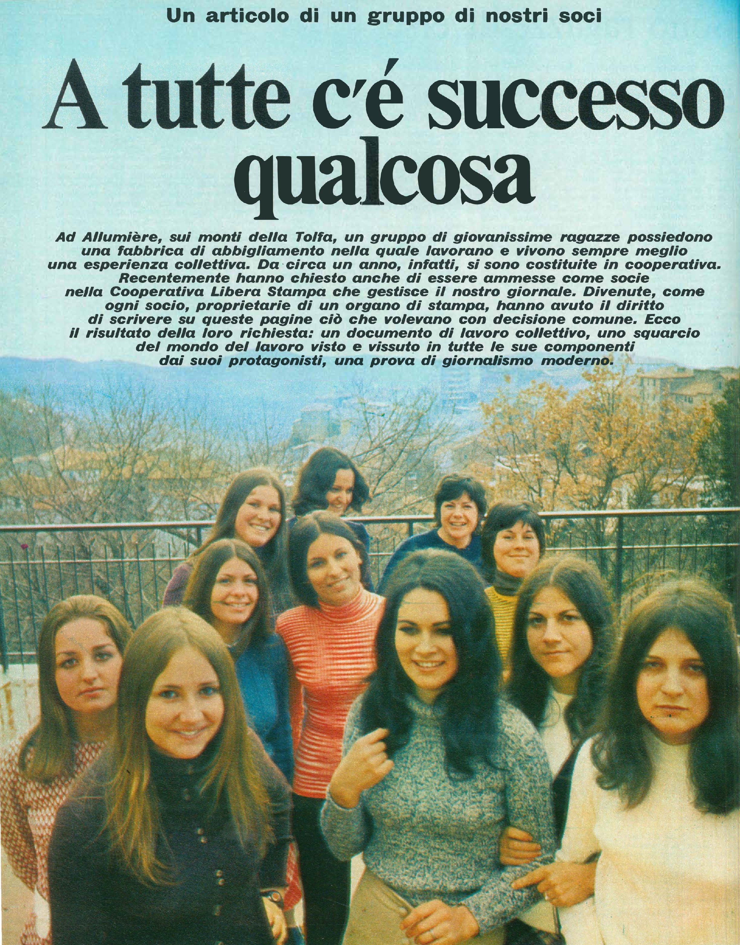 Foto: (nr doppio 9-10): l’8 marzo è la tua festa – Allumiere: il racconto di un gruppo di ragazze che hanno difeso il lavoro creando una cooperativa – Fascismo: donne di diverse generazioni riflettono su come contrastare la nuova esplosione di violenze