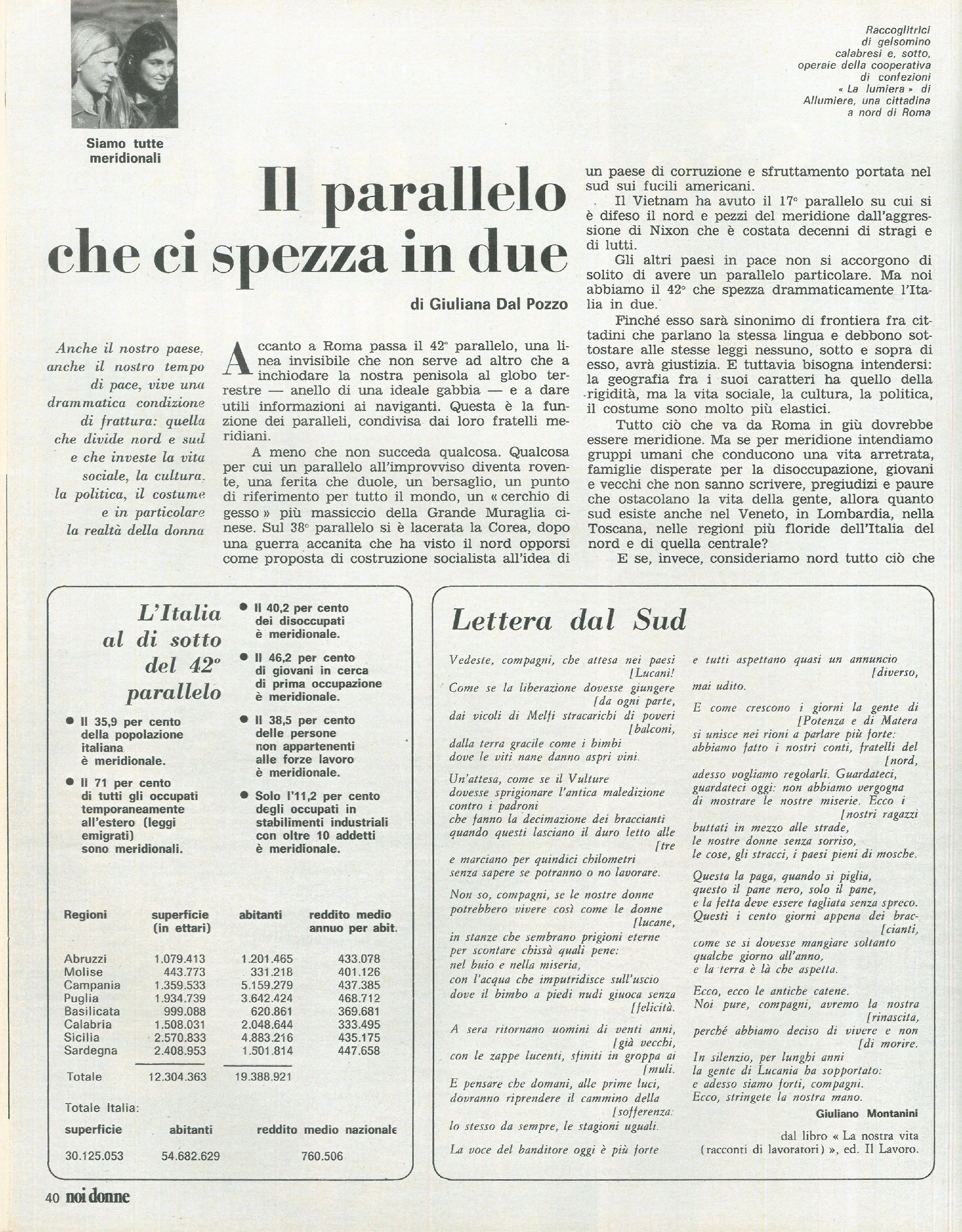 Foto: (nr 7/10) Speciale 8 Marzo: “siamo tutte meridionali”, come vivono le donne dal nord al sud Italia. Esempi di donne nel mondo. Contraccezione e diritto all’aborto, una battaglia in evoluzione. 8 Marzo 1943 scoppiavano i primi scioperi nella fabbrica 