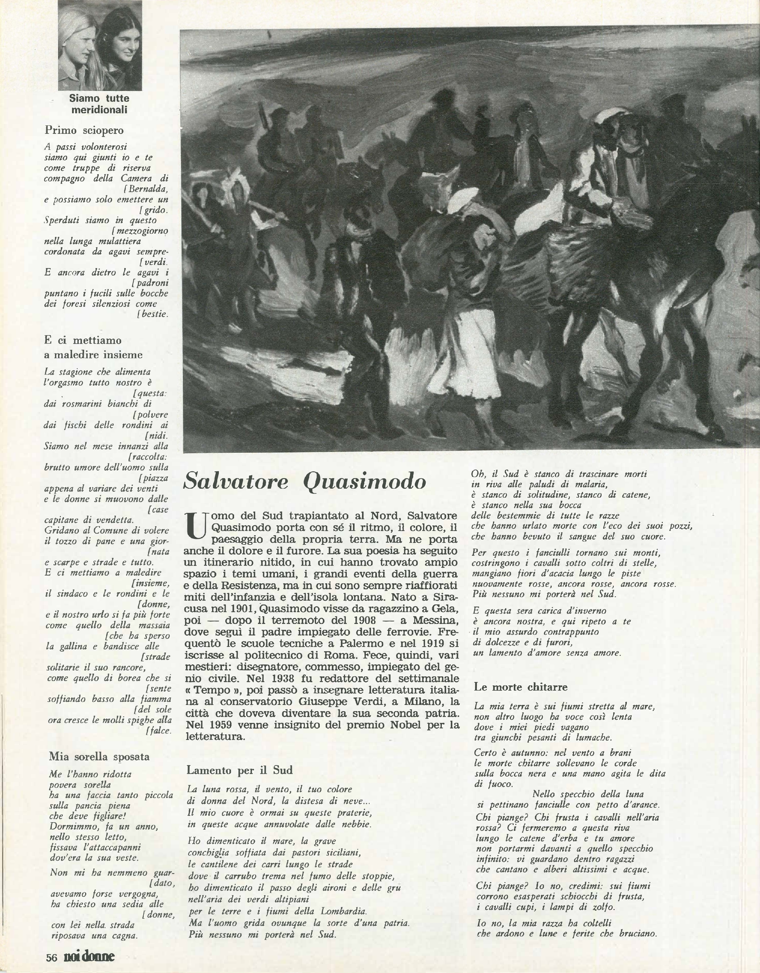 Foto: (nr 7/10) Speciale 8 Marzo: “siamo tutte meridionali”, come vivono le donne dal nord al sud Italia. Esempi di donne nel mondo. Contraccezione e diritto all’aborto, una battaglia in evoluzione. 8 Marzo 1943 scoppiavano i primi scioperi nella fabbrica 