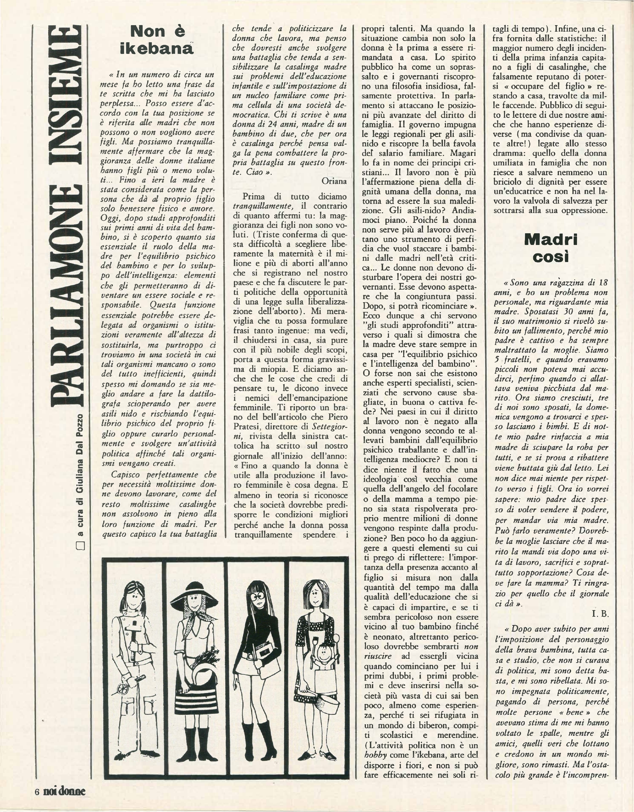 Foto: (nr 7/10) Speciale 8 Marzo: “siamo tutte meridionali”, come vivono le donne dal nord al sud Italia. Esempi di donne nel mondo. Contraccezione e diritto all’aborto, una battaglia in evoluzione. 8 Marzo 1943 scoppiavano i primi scioperi nella fabbrica 